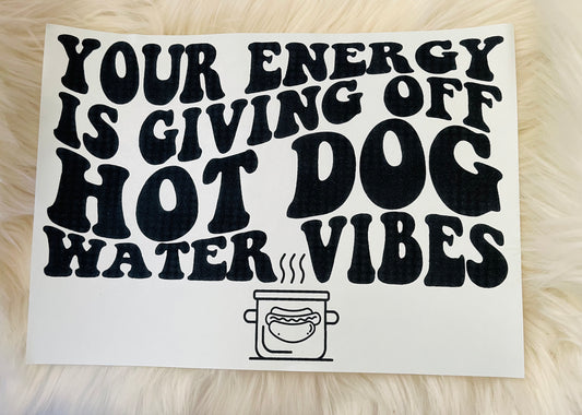 Hot Dog Water Vibes Screen Print Transfer