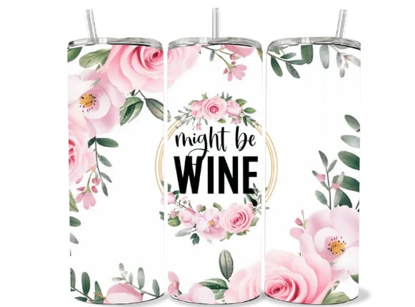 Might Be Wine Tumbler