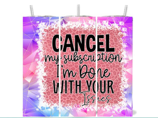 Done With Your Issues Tumbler