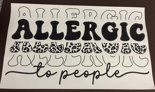 Allergic To People Screen Print Transfer