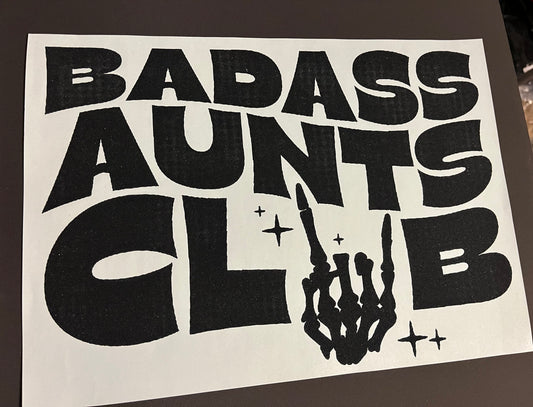 Badass Aunts Club Screen Print Transfer