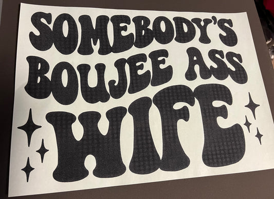 Somebodies Boujee Wife Screen Print Transfer